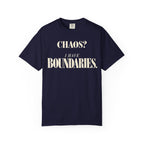 Chaos?  I have boundaries T-shirt