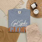 God spoke. Glory followed T-shirt