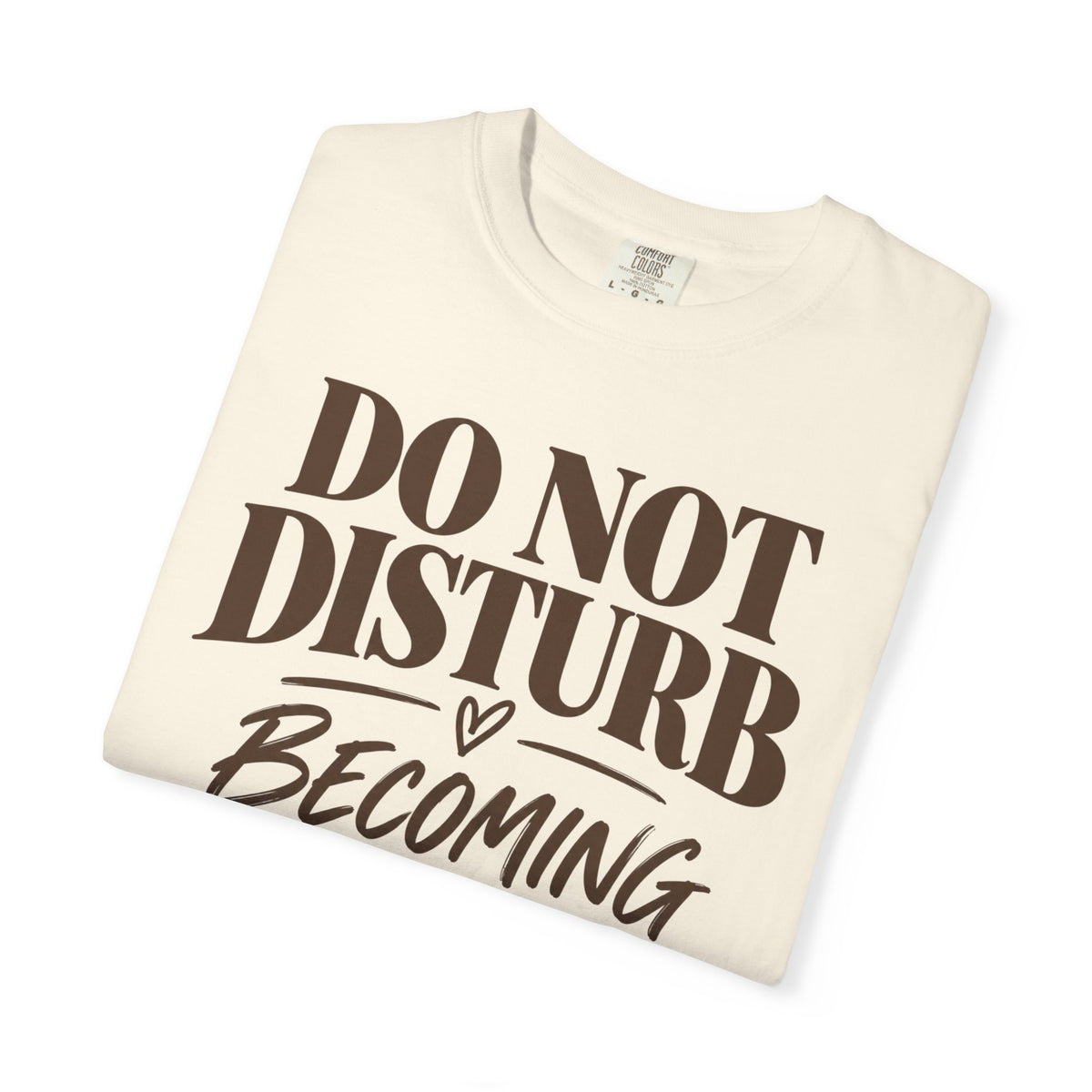 Do not disturb T-shirt