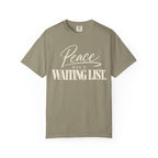 Peace has a waiting list V2  T-shirt