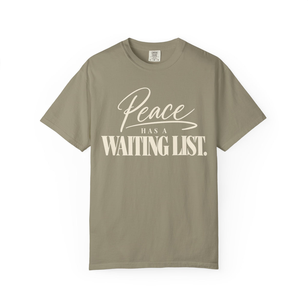 Peace has a waiting list V2  T-shirt