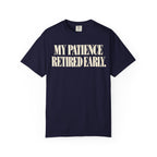My patience retire early T-shirt