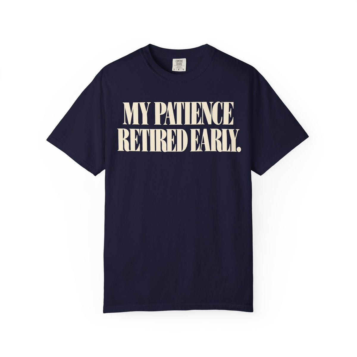 My patience retire early T-shirt
