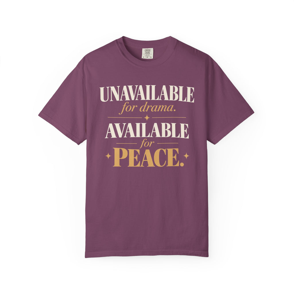 Unavailable for drama.  Available for peace T-shirt