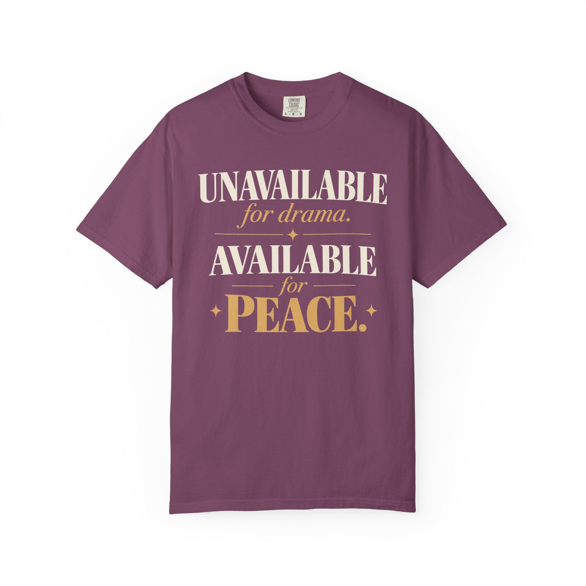 Unavailable for drama.  Available for peace T-shirt