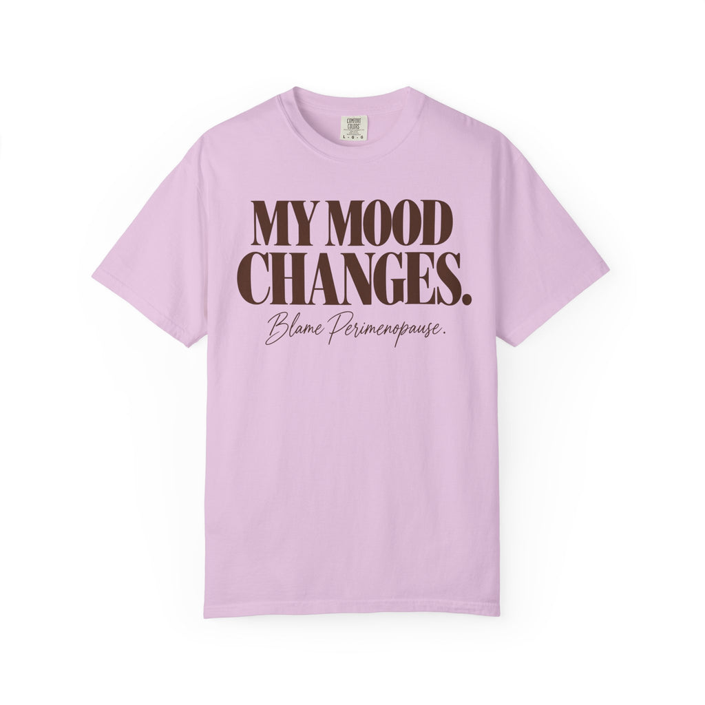 My mood changes T-shirt