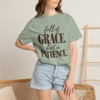 Full of grace short on patience T-shirt