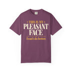 Tis is my pleasant face T-shirt