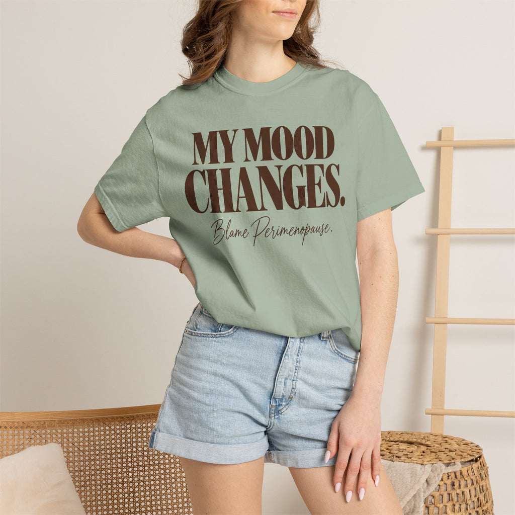 My mood changes T-shirt