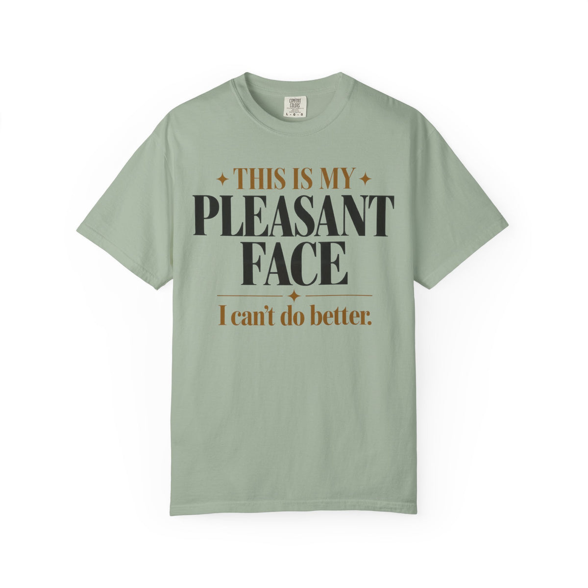 This is my pleasant face T-shirt