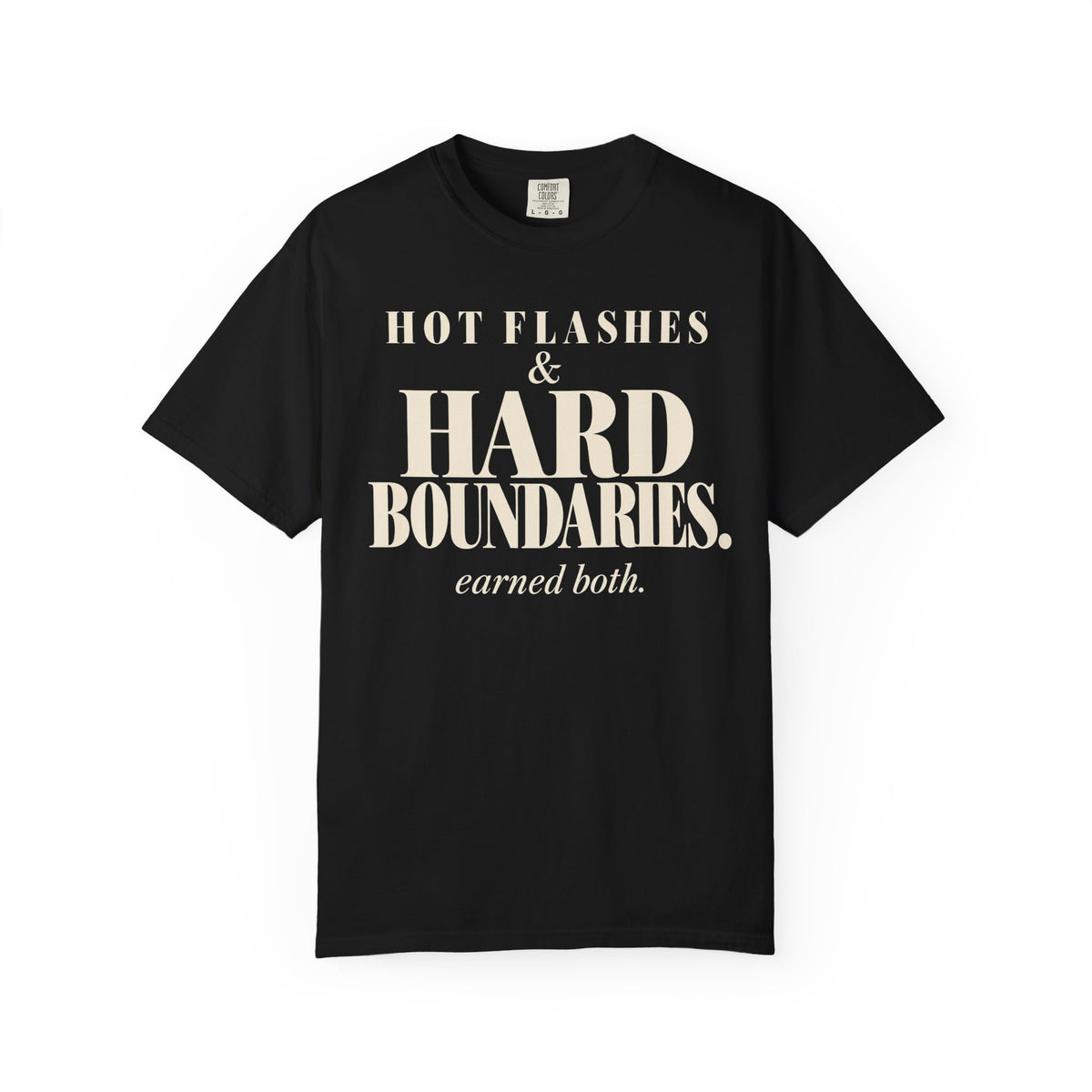Hot Flashes & Hard Boundaries T-shirt