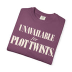 Unavailable for plot twists T-shirt