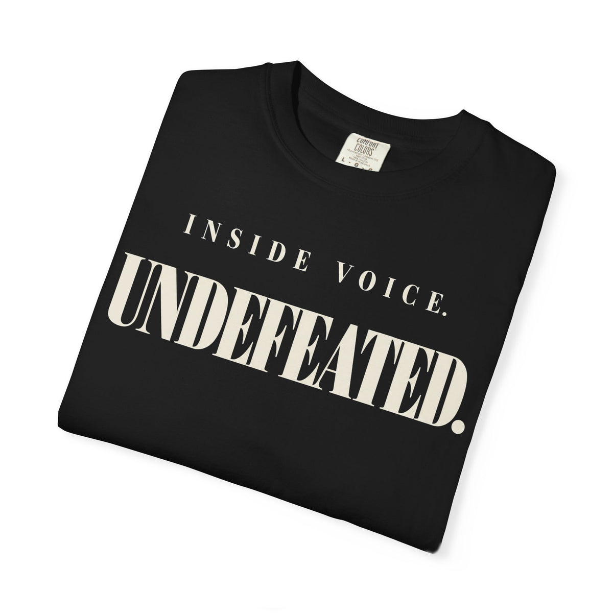 Inside voice. Undefeated T-shirt