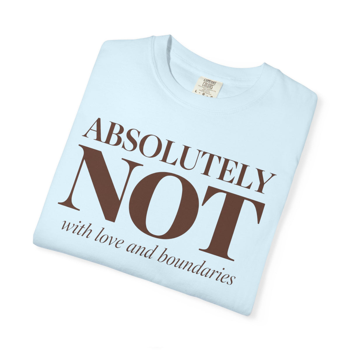 Absolutely NOT T-Shirt