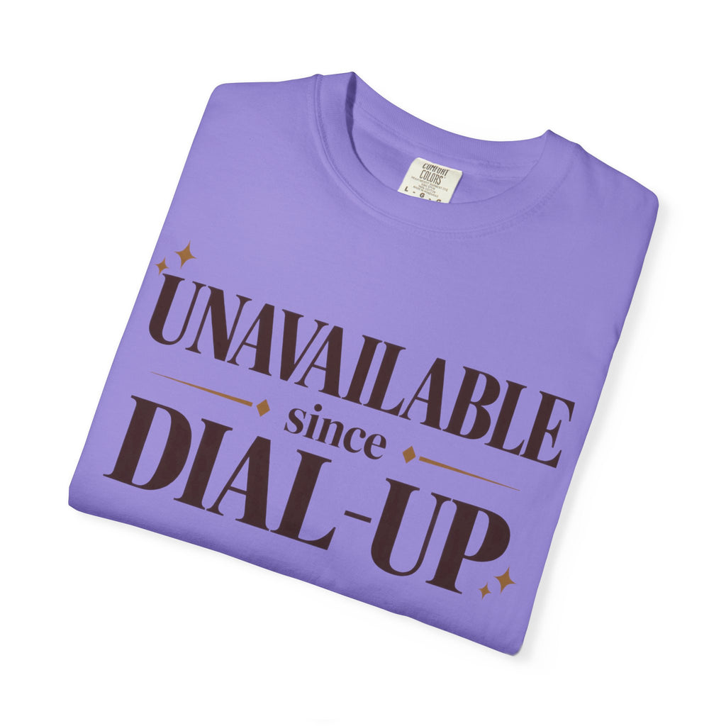 Unavailable since dial-up T-shirt