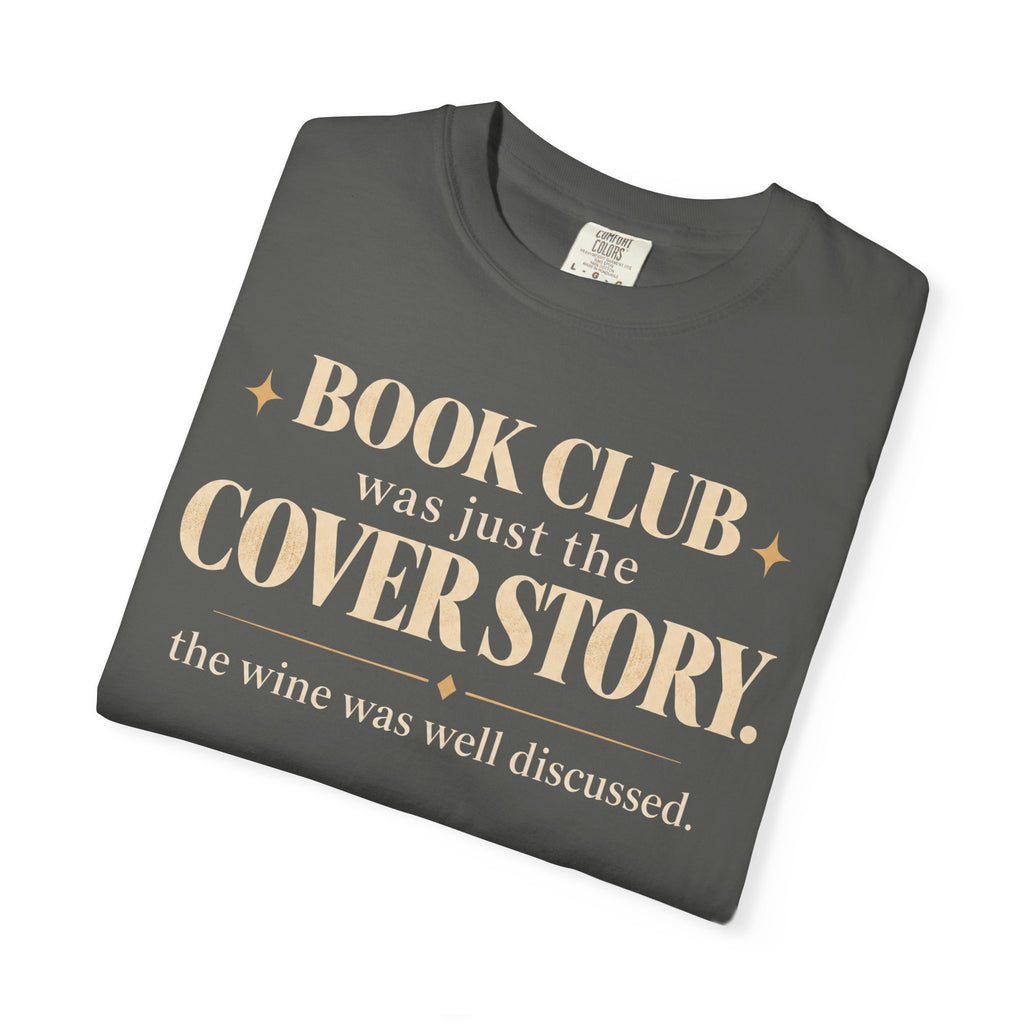 Book club was just the cover story T-shirt