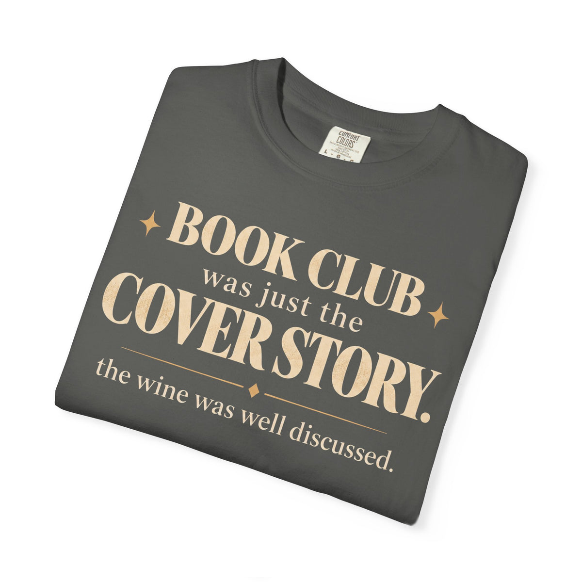 Book club was just the cover story T-shirt