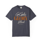 God spoke. Glory followed T-shirt