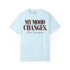 My mood changes T-shirt