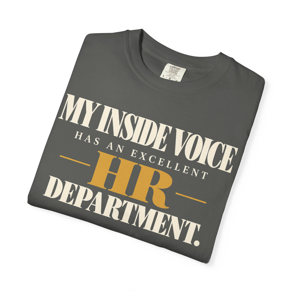 My inside voice has an excellent HR department T-shirt