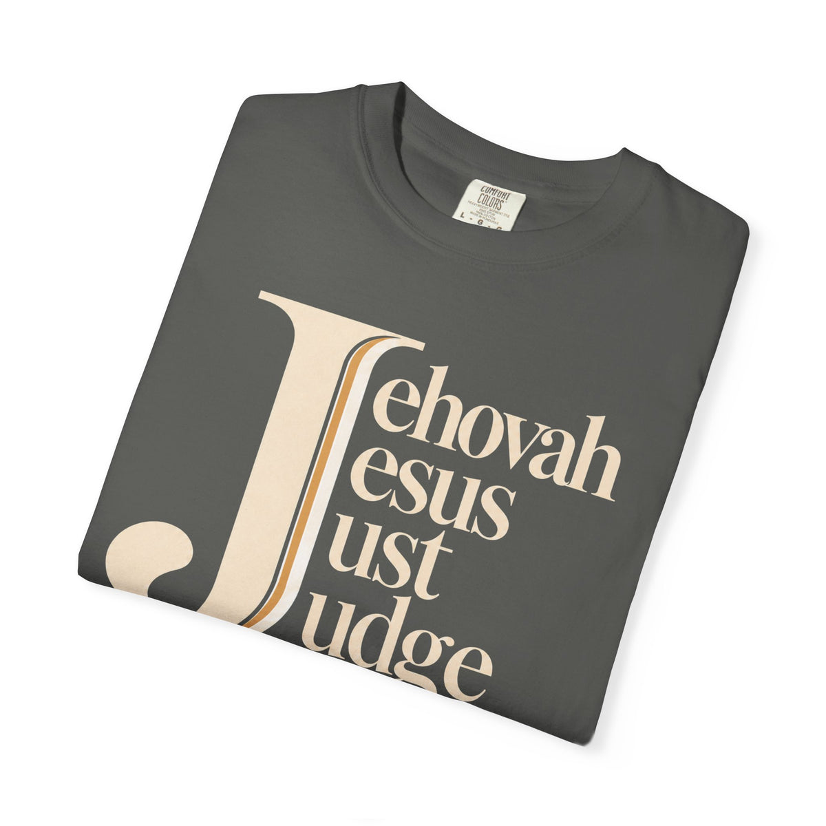Jehovah Jesus Just Judge t-shirt