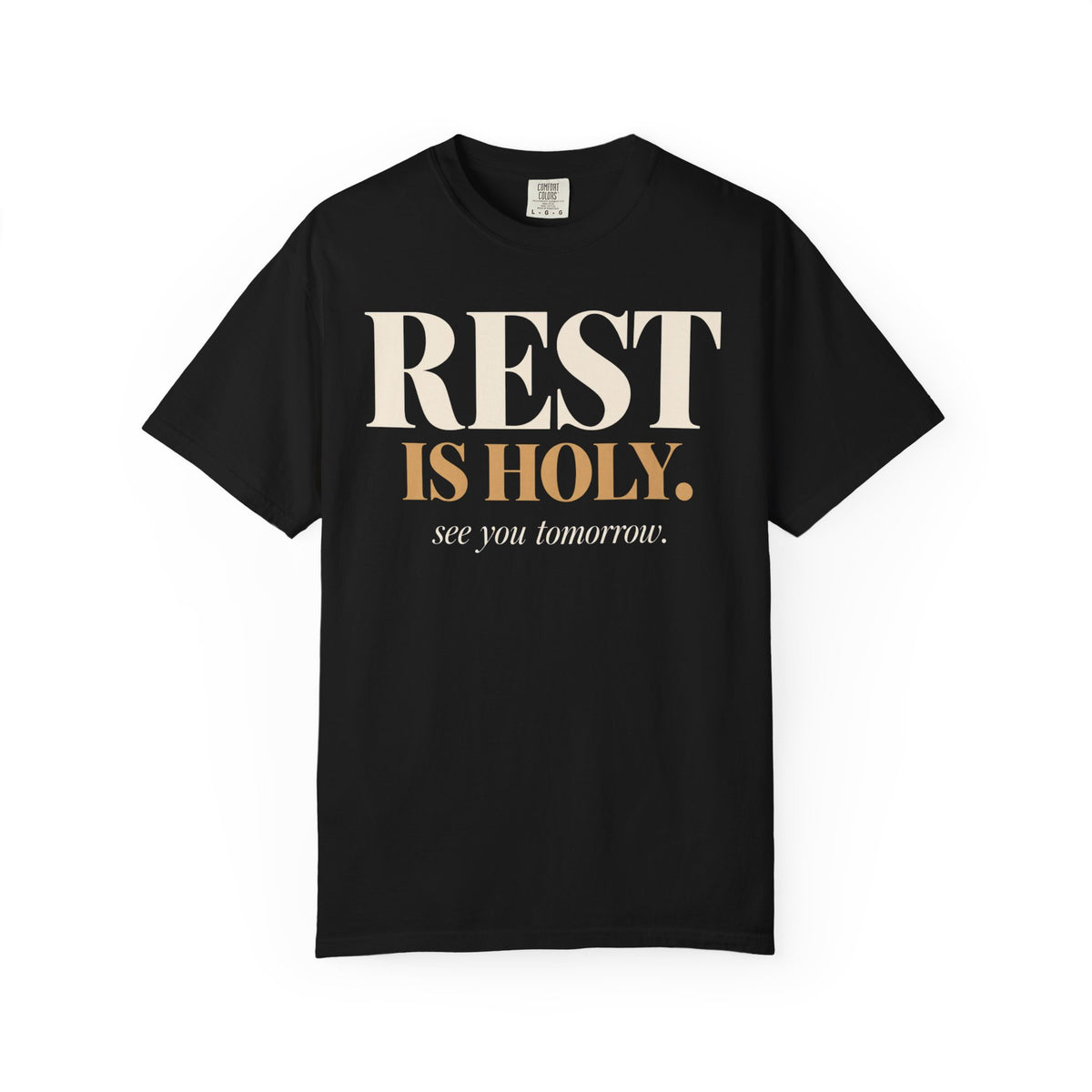 Rest is Holy T-shirt