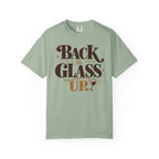 Back the glass up T-shirt