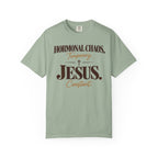 Hormonal Chaos temporary - Jesus constant T-Shirt