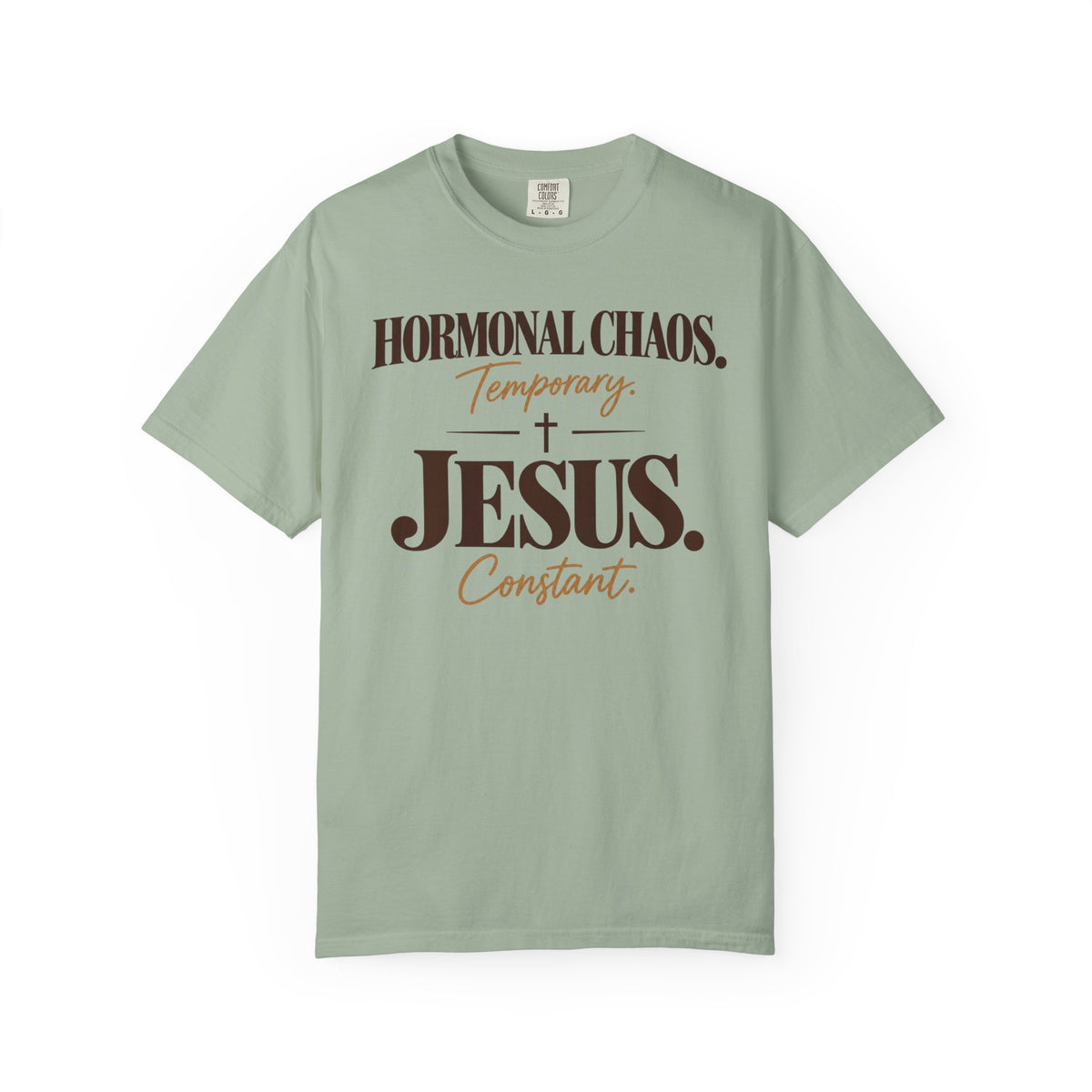 Hormonal Chaos temporary - Jesus constant T-Shirt