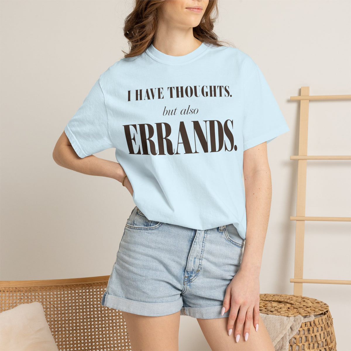 I have thoughts - but also errands T-shirt