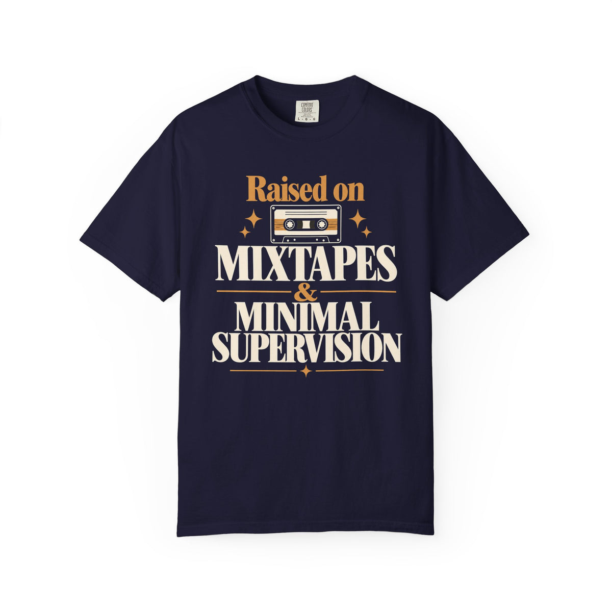 Raised on mixtapes and minimal supervision T-shirt