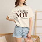 Absolutely NOT T-Shirt