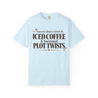 Powered almost entirely by iced coffee & hormonal plot twists T-shirt