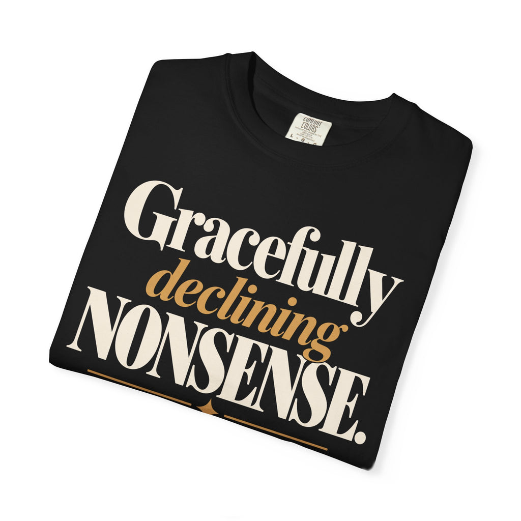 Gracefully declining nonsense T-shirt