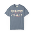 Perimenopause but make it casual T-shirt