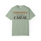Perimenopause - but make it casual T-shirt