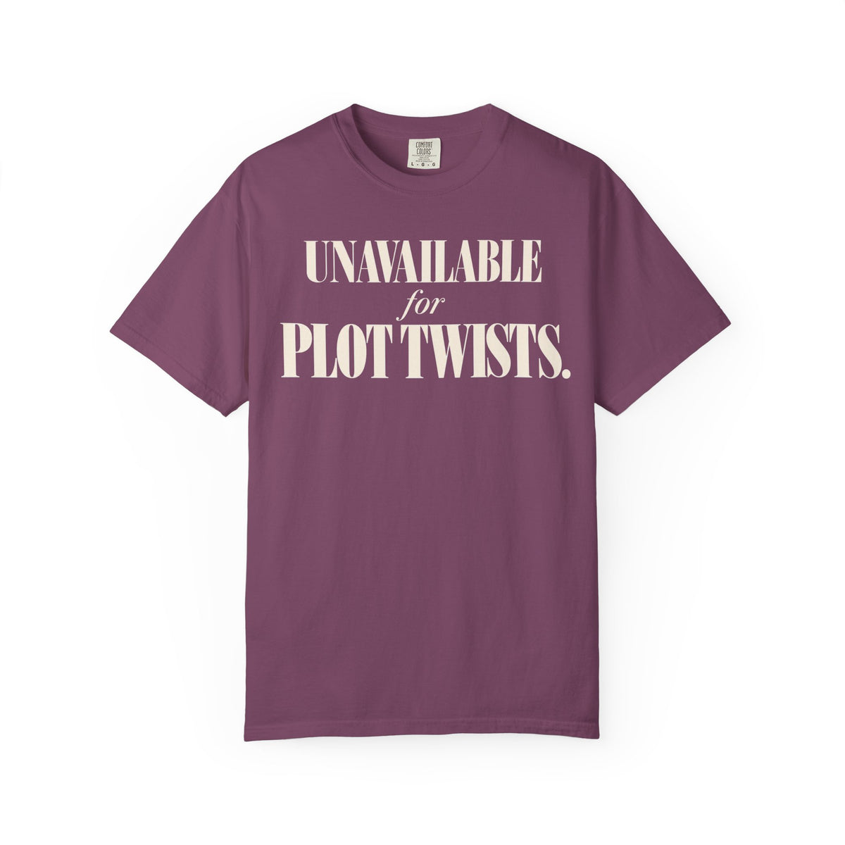 Unavailable for plot twists T-shirt