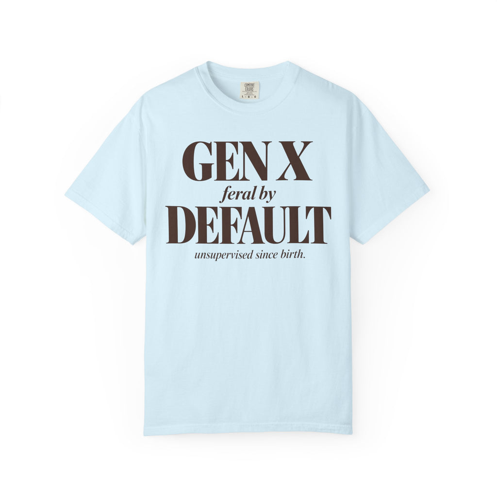 Gen X by default T-shirt