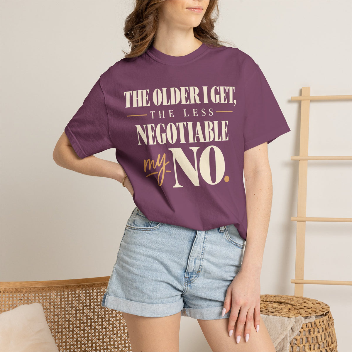 The older I get, the less negotiable my NO T-shirt