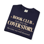 Book club was just the cover story T-shirt