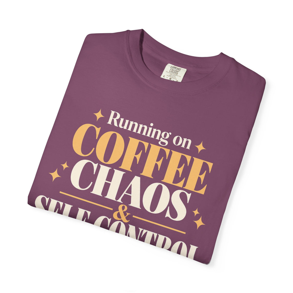 Running on coffee, Chaos, & Self-control T-shirt