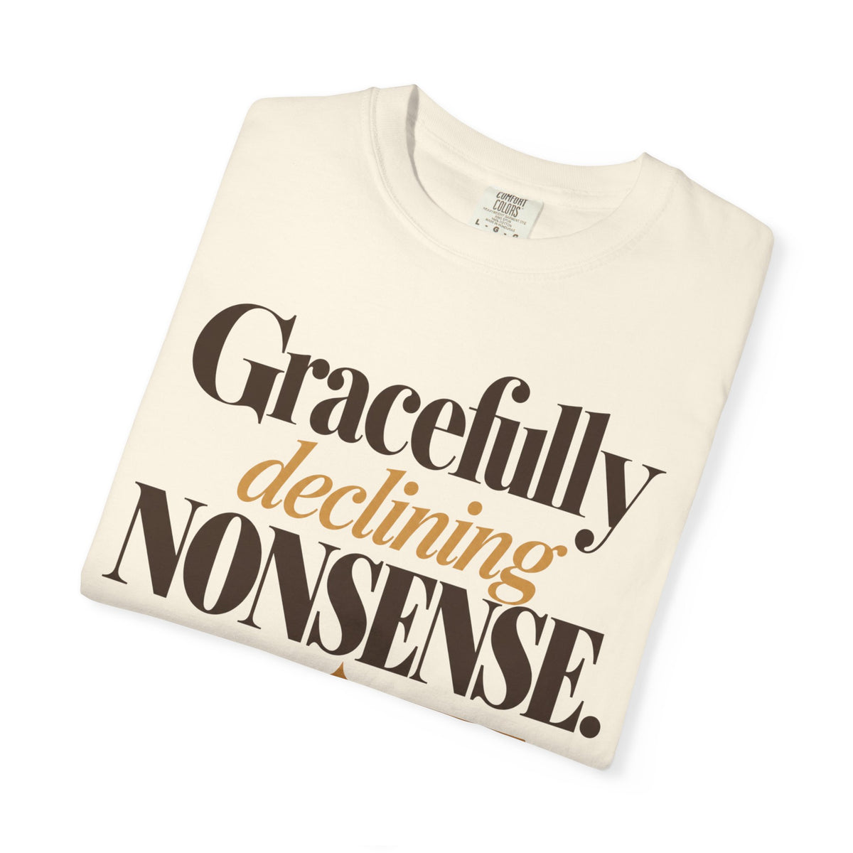 Gracefully declining nonsense T-shirt