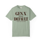Gen X by default T-shirt