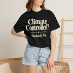Climate Controlled? T-shirt