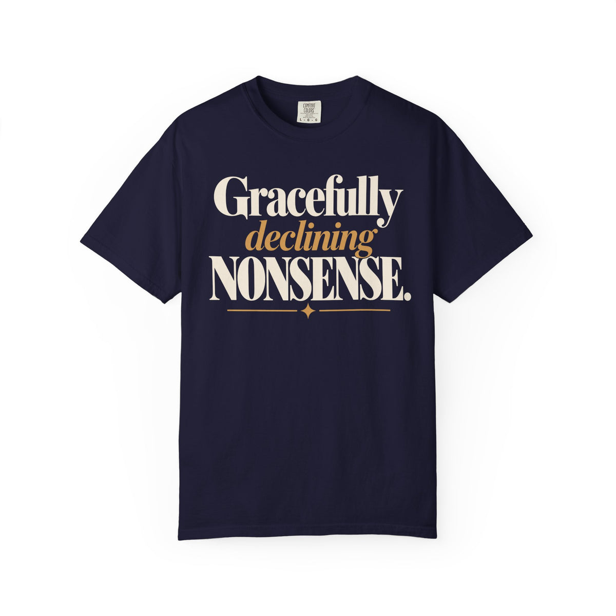 Gracefully declining nonsense T-shirt