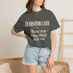 Overstimulated. T-shirt