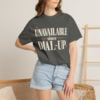 Unavailable since dial-up T-shirt