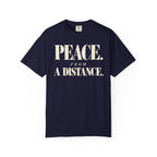Peace from a distance T-shirt