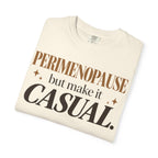 Perimenopause - but make it casual T-shirt