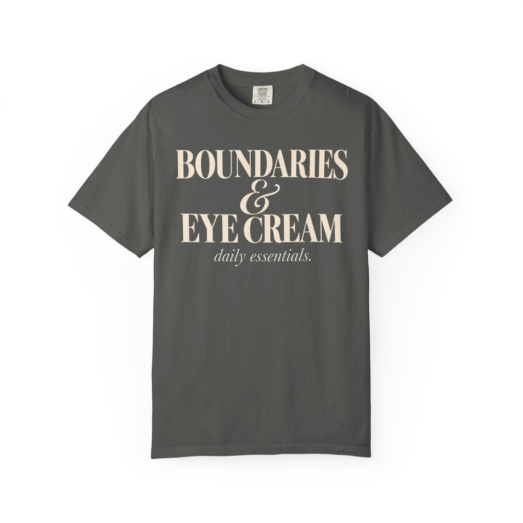 Boundaries & Eye cream T-shirt